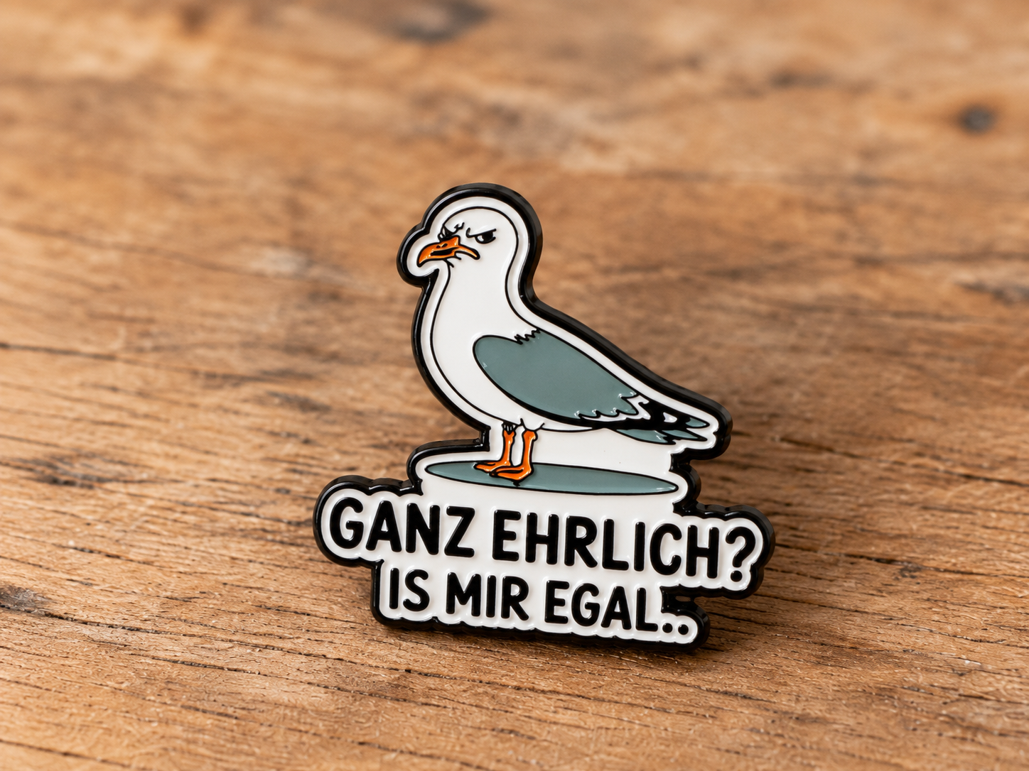 Pin "Möwe - Ganz ehrlich?"