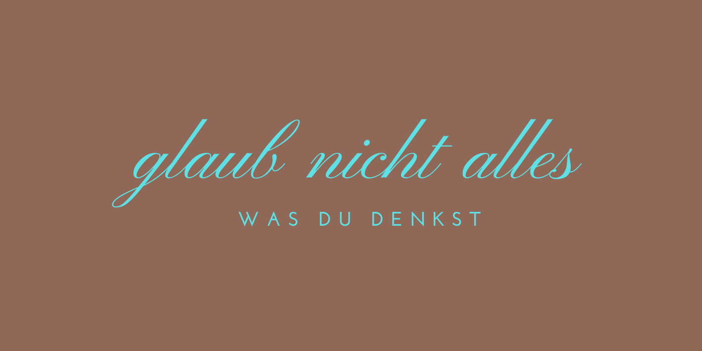Weblabel Glaub nicht alles was du denkst – gewebtes Etikett